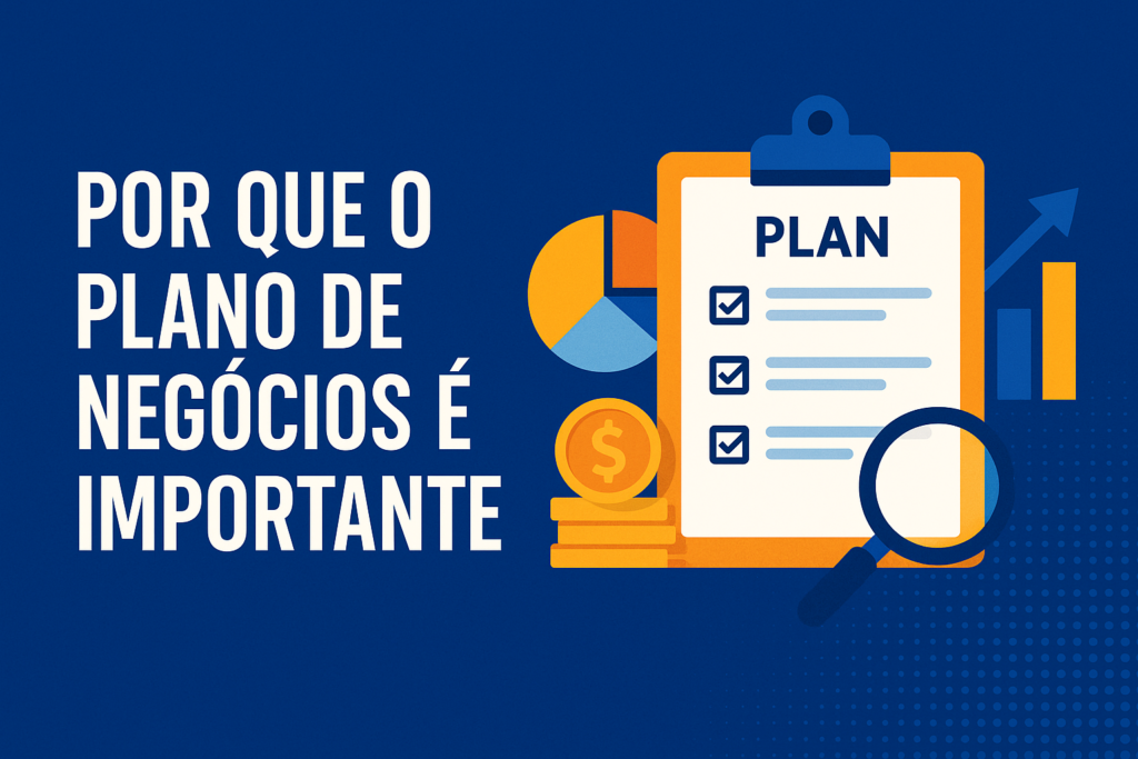 A importância do Plano de Negócios